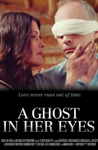 A Ghost In Her Eyes (2018)