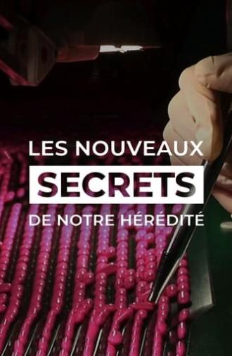 Les Nouveaux Secrets de notre hérédité (2015)