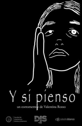 Y si pienso (2021)