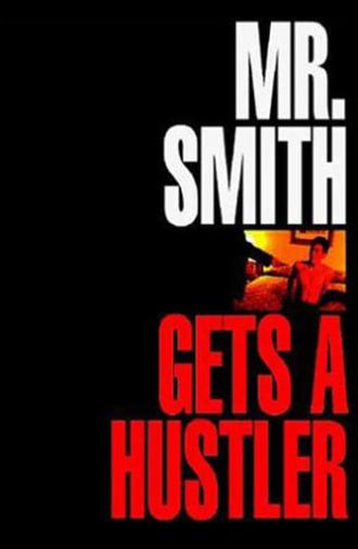 Mr. Smith Gets a Hustler (2002)