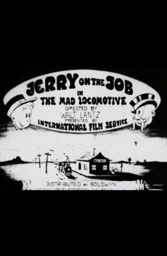 Jerry on the Job: The Mad Locomotive (1922)