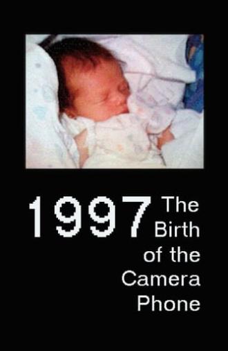 1997: The Birth of the Camera Phone (2017)