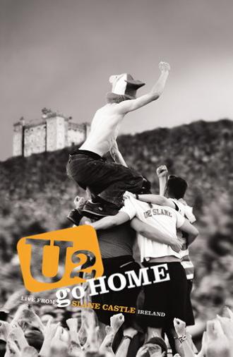 U2 Go Home: Live from Slane Castle, Ireland (2003)