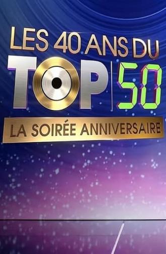 Les 40 ans du top 50, la soirée anniversaire (2024)