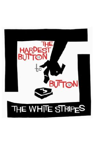 The Hardest Button to Button (2003)