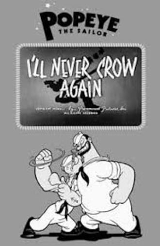 I'll Never Crow Again (1941)