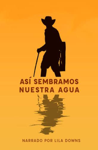 Así sembramos nuestra agua (2019)