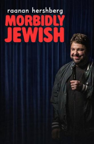 Raanan Hershberg: Morbidly Jewish (2026)