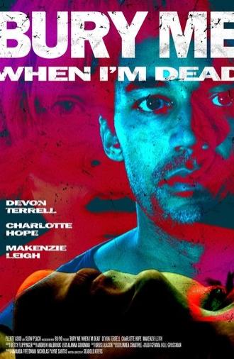 Bury Me When I'm Dead (2025)