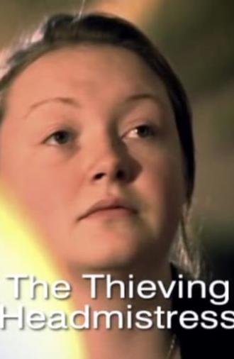 The Thieving Headmistress (2006)