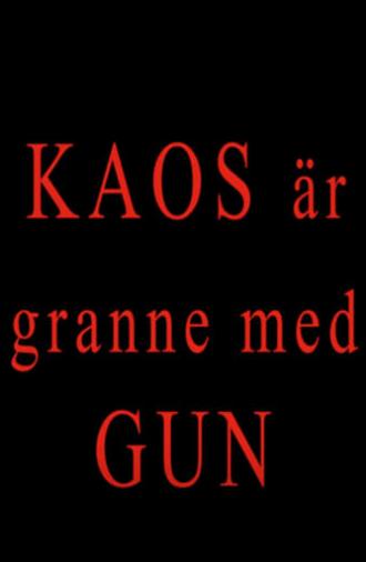 Kaos är granne med Gun (2020)