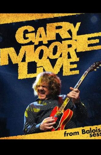 Gary Moore: Live From Baloise Session (2008)