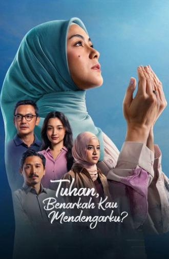 Tuhan, Benarkah Kau Mendengarku? (2026)