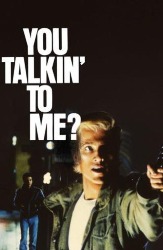You Talkin' to Me? (1987)
