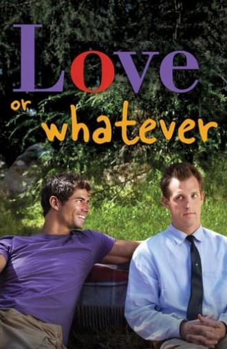 Love or Whatever (2012)