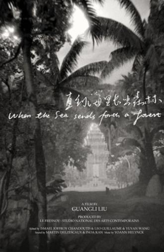 When the Sea Sends Forth a Forest (2021)