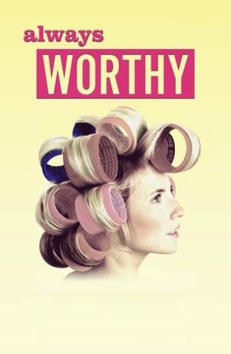 Always Worthy (2016)