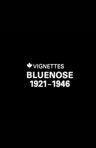 Canada Vignettes: Bluenose 1921-1946 (1979)