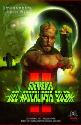 Guerreros del Apocalipsis Solar 2 (2010)