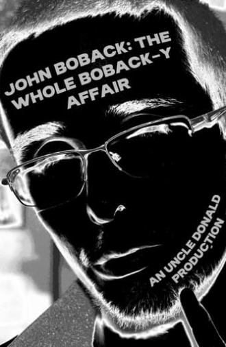 John Boback: The Whole Boback-y Affair (2024)