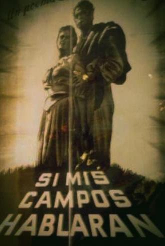 Si mis campos hablaran (1947)