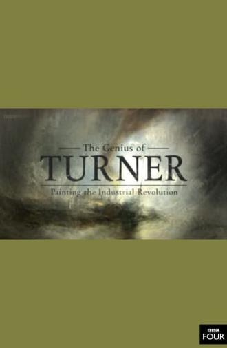 The Genius of Turner: Painting the Industrial Revolution (2013)