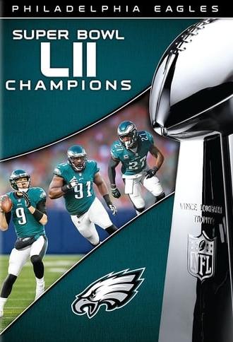 NFL Super Bowl LII Champions: The Philadelphia Eagles (2018)