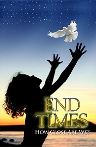 End Times: How Close Are We? (2006)