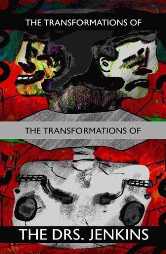 The Transformations of the Transformations of the Drs. Jenkins (2021)