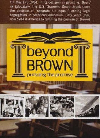 Beyond Brown: Pursuing the Promise (2004)