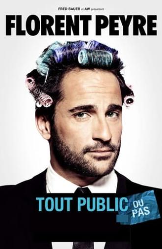 Florent Peyre : Tout public ou pas (2016)