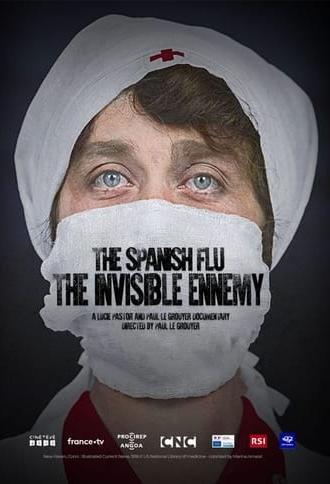 The Spanish Flu: The Invisible Enemy (2021)