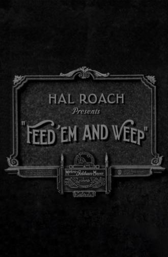 Feed 'em and Weep (1928)