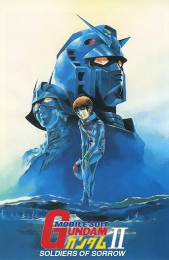 Mobile Suit Gundam II: Soldiers of Sorrow (1981)