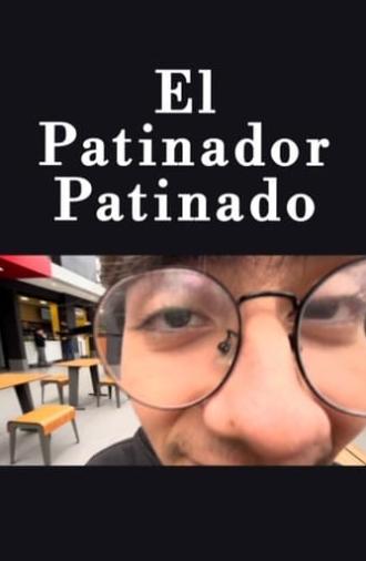 El Patinador Patinado (2024)