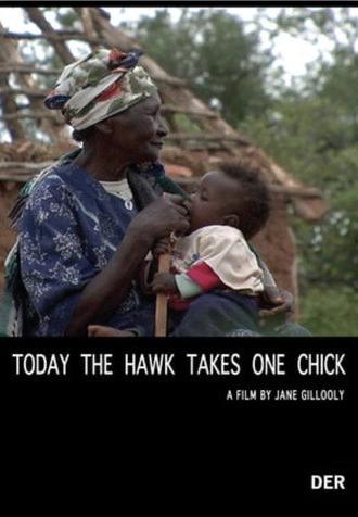Today the Hawk Takes One Chick (2008)
