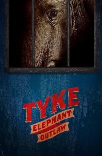 Tyke Elephant Outlaw (2015)