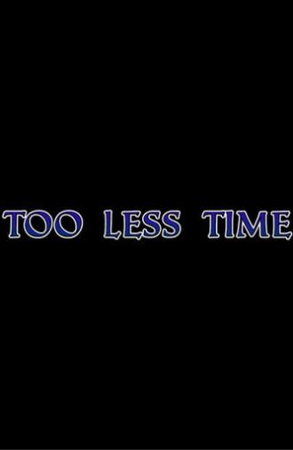 Too Less Time (2026)