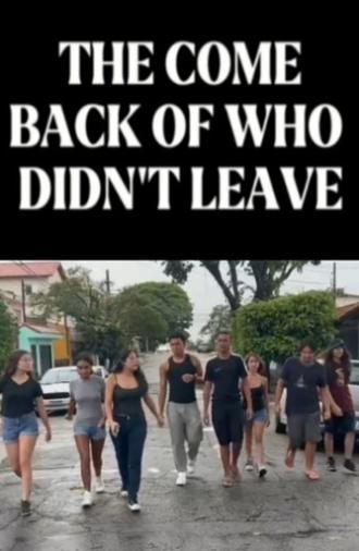 The Come Back of Who Didn't Leave (2025)