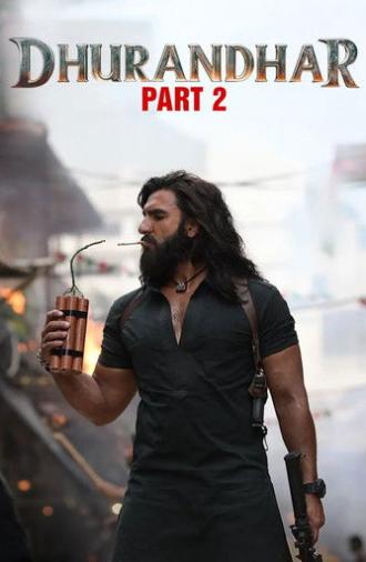 Dhurandhar Part 2: The Revenge (2026)