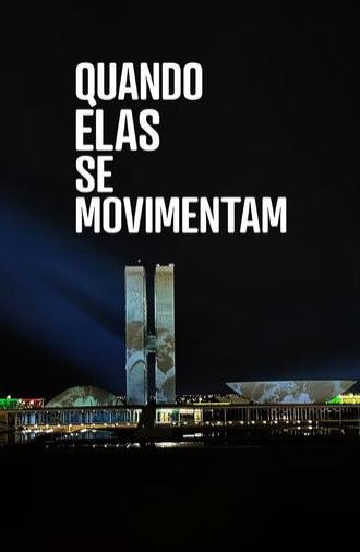 Quando Elas Se Movimentam (2025)