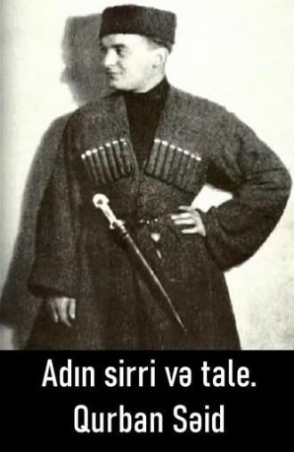 Adın sirri və tale. Qurban Səid (2010)