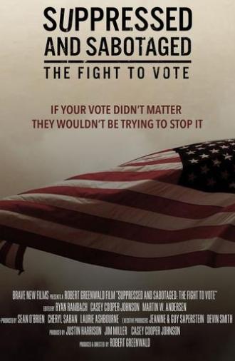 Suppressed and Sabotaged: The Fight to Vote (2024)