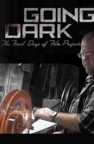 Going Dark: The Final Days of Film Projection (2013)