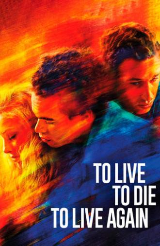 To Live, To Die, To Live Again (2024)