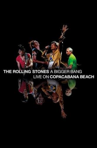 The Rolling Stones - A Bigger Bang: Live On Copacabana Beach (2021)