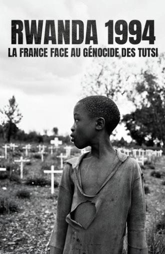Rwanda 1994 - La France face au génocide des Tutsi (2024)