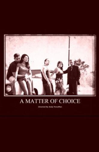 A Matter of Choice (2008)