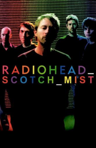 Scotch Mist: A Film with Radiohead in It (2007)