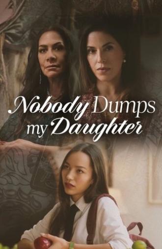 Nobody Dumps My Daughter (2024)